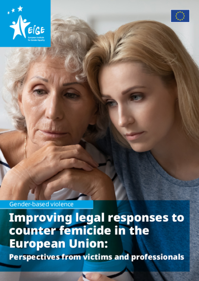 Improving legal responses to counter femicide in the European Union: Perspectives from victims and professionals